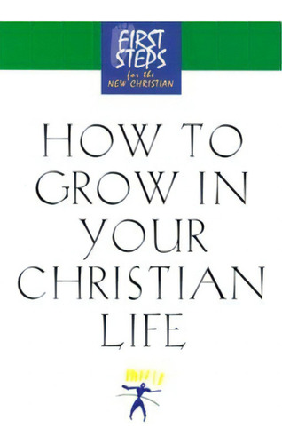 How To Grow In Your Christian Life, De Moody Press. Editorial Cumberland House Pub, Tapa Dura En Inglés