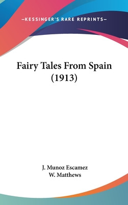 Libro Fairy Tales From Spain (1913) - Escamez, J. Munoz