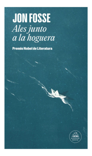 Ales Junto A La Hoguera, De Jon Fosse. Editorial Random House, Tapa Blanda En Español, 2024