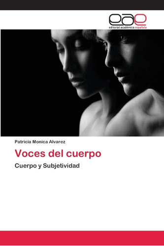 Libro: Voces Del Cuerpo: Cuerpo Y Subjetividad (spanish Edit