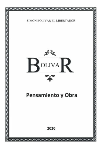 Libro Pensamientos Y Obra De Simón Bolívar (spanish Edi Lbm5