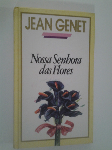 Nossa Senhora Das Flores - Jean Genet