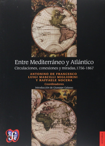 Entre Mediterraneo Y Atlantico, De Antonino De Franceso. Editorial Fondo De Cultura En Español