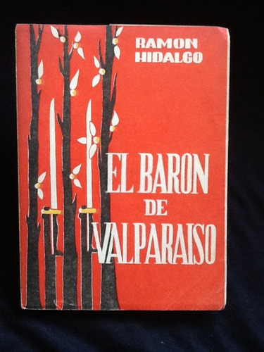 El Barón De Valparaíso - Ramón Hidalgo - Firmado Y Dedicado