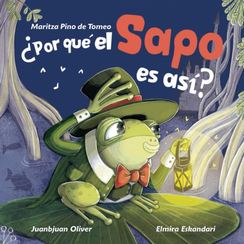 Libro: ¿por Qué El Sapo Es Así? (spanish Edition)