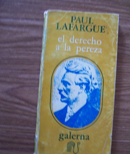 El Derecho A La Pereza-aut-paul Lafargué-edit-galerna