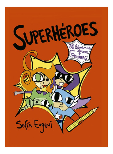 Superheroes - 30 Laminas Para Colorear + Stickers