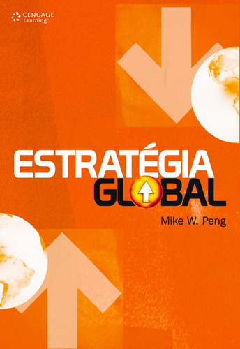 Estratégia global, de Peng, Mike. Editora Cengage Learning Edições Ltda., capa mole em português, 2007