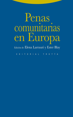 Penas Comunitarias En Europa, Elena Larrauri, Trotta