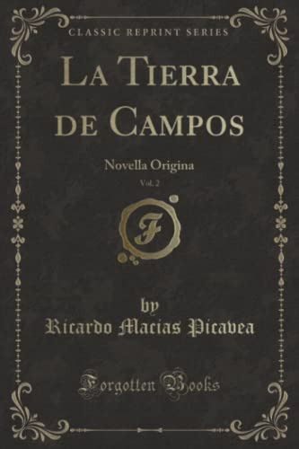 La Tierra De Campos Vol 2 -classic Reprint-: Novella Origina