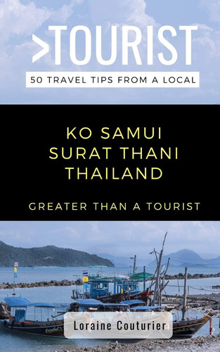 Libro: Greater Than A Tourist- Ko Samui Surat Thani 50 Tips