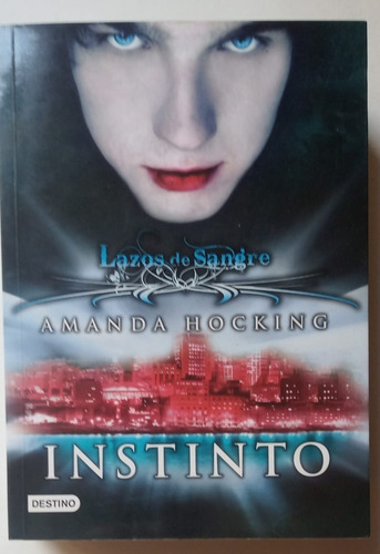 Instinto . Lazos De Sangre 1 - Amanda Hocking