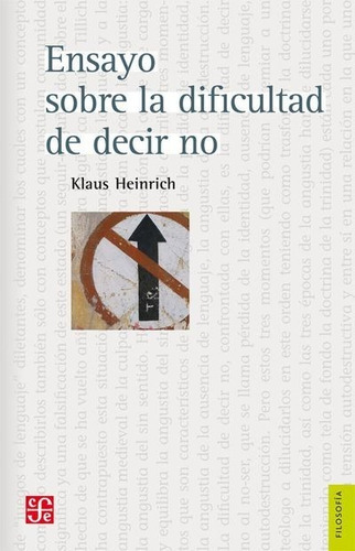 Ensayo Sobre La Dificultad De Decir No, De Klaus Heinrich. Editorial Fce, Tapa Blanda En Español