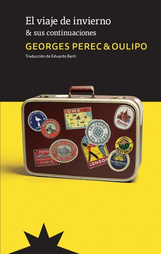  El Viaje De Invierno Y Sus Continuaciones.. - Oulipo Perec