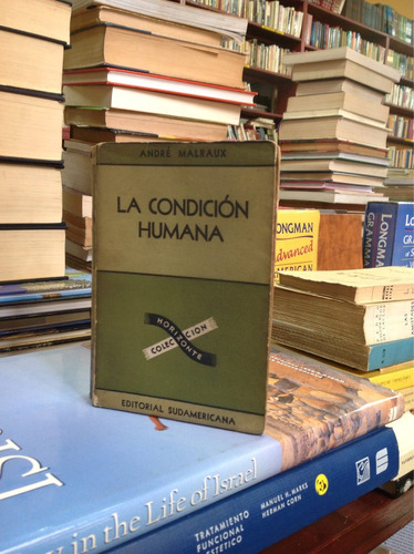 La Condición Humana. André Malraux. Ed. Sudamericana.