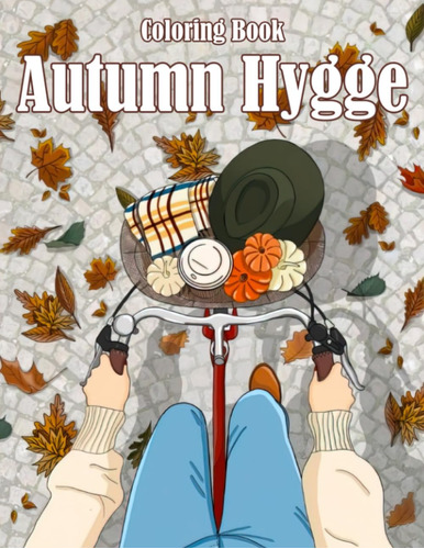 Libro: Autumn Hygge Coloring Book: Peaceful Fall Coloring Pa