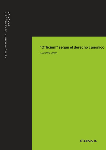 "Officium" segÃÂºn el derecho canÃÂ³nico, de VIANA TOME, ANTONIO. Editorial EDICIONES UNIVERSIDAD DE NAVARRA, S.A., tapa blanda en español