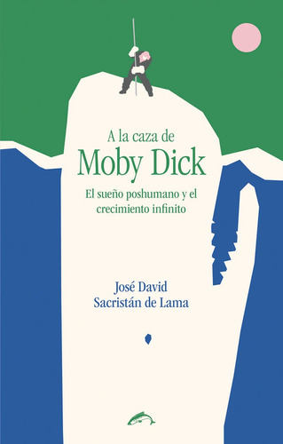 A La Caza De Moby Dick - Sacristan De Lama,jose David