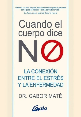 Libro - Cuando El Cuerpo Dice No - Gabor Mate