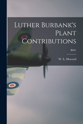 Libro Luther Burbank's Plant Contributions; B691 - Howard...