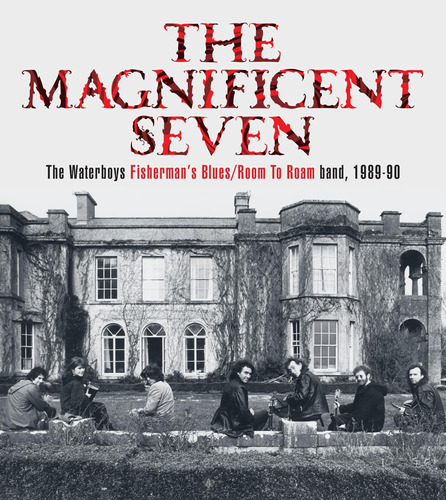 Cd: Magnificent Seven The Waterboys Fisherman S Blues/room T