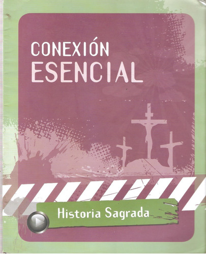 Conexión Esencial. Historia Sagrada _ Aces