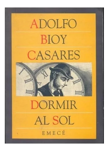 Adolfo Bioy Casares: Dormir Al Sol