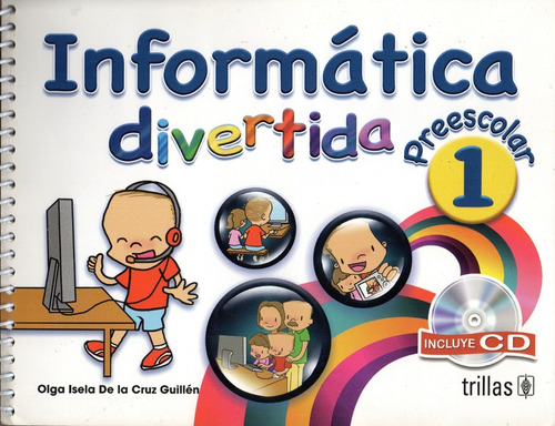 Informática Divertida, Preescolar 1, O. Isela, Edit. Trillas