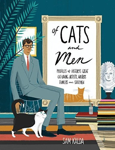 Of Cats And Men Profiles Of Historys Great Cat-loving Artis, De Kalda, Sam. Editorial Ten Speed Press, Tapa Dura En Inglés, 2017