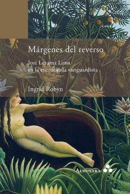 Libro Margenes Del Reverso. Jose Lezama Lima En La Encruc...