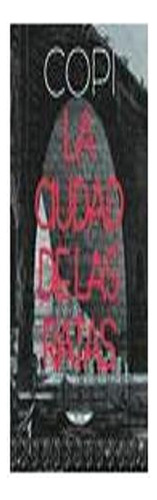 La Ciudad De Las Ratas. Prólogo De Eduardo Muslip. Traducci