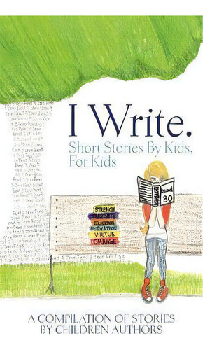I Write Short Stories By Kids For Kids Vol. 2, De Melissa Marie Williams. Editorial Longtale Publishing Inc, Tapa Dura En Inglés
