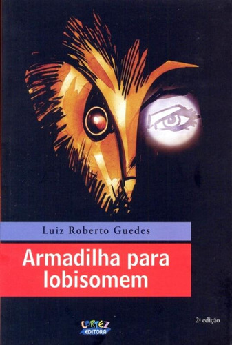 Armadilha para lobisomem, de Kipper. Cortez Editora e Livraria LTDA, capa mole em português, 2011