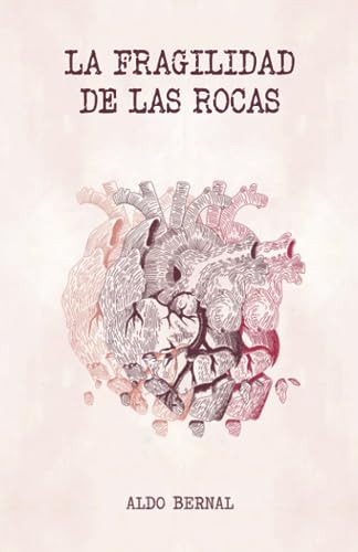 Libro : La Fragilidad De Las Rocas - Bernal, Aldo