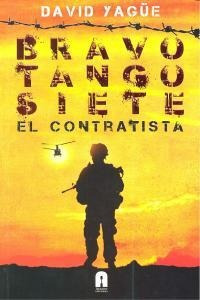 Bravo Tango Siete El Contratista - Yague Cayero, David