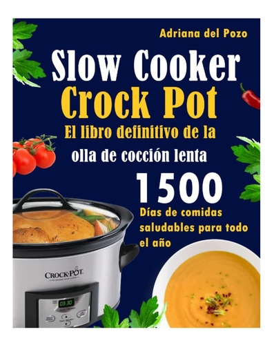 Libro: Slow Cooker Crock Pot, El Libro Definitivo De La Olla