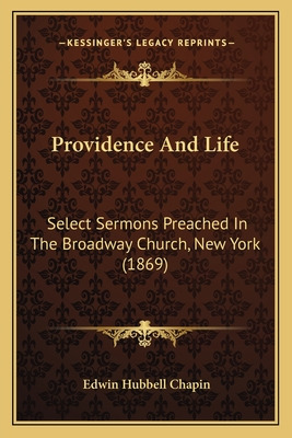 Libro Providence And Life: Select Sermons Preached In The...