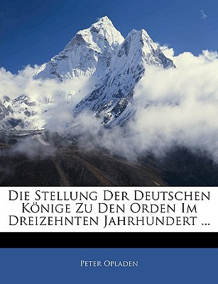 Libro Die Stellung Der Deutschen Konige Zu Den Orden Im D...