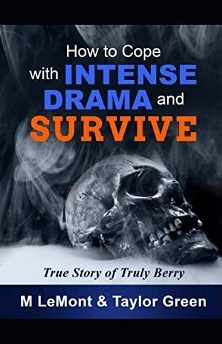 Libro: How To Cope With Intense Drama And Survive: True Of