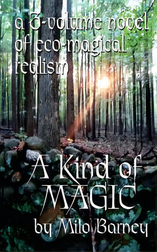 A Kind Of Magic, De Milo Barney. Editorial Milo Barney Books, Tapa Blanda En Inglés