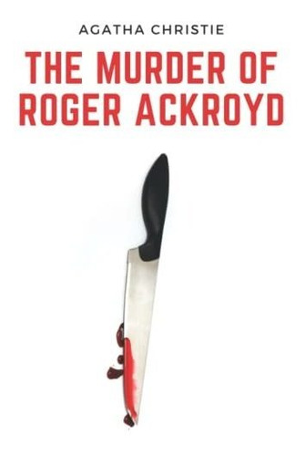 Book : The Murder Of Roger Ackroyd (illustrated) A Case For