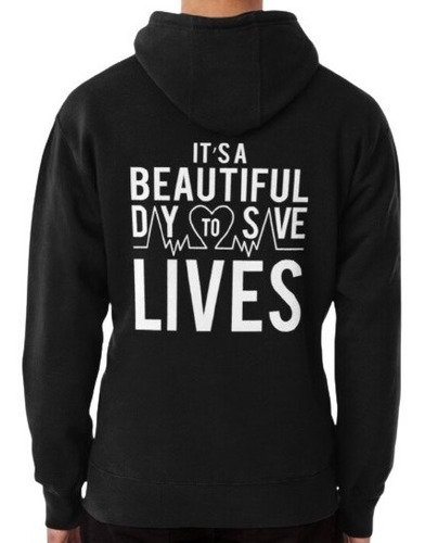 Sudadera Greys Anatomy | It´s A Beautiful Day To Save Lives