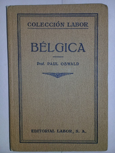 Bélgica - Prof. Paul Oswald - Editorial Labor - 1926