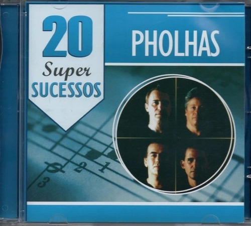 Cd / Pholhas = 20 Super Sucessos (lacrado)