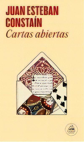 Cartas Abiertas, De Juan Esteban Costaín. Editorial Literatura Random House, Edición 1 En Español, 2023