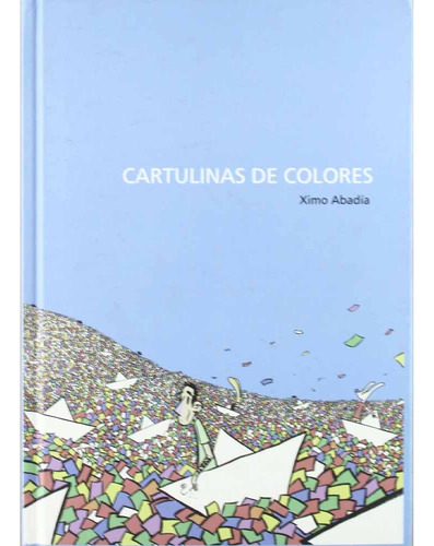 Cartulinas De Colores, De Ximo Abadia. Editorial Diabolo Ediciones, Edición 1 En Español