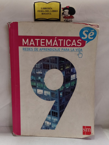 Matemáticas 9 - Proyecto Se - Ediciones Sm - Bachiller 