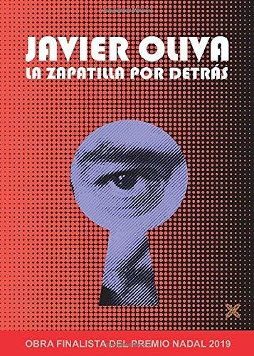 Libro : La Zapatilla Por Detras - Oliva Gil, Francisco...