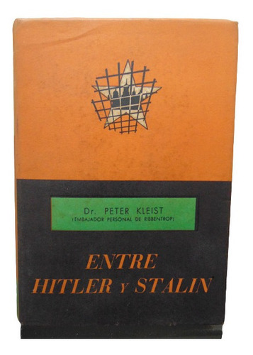 Adp Entre Hitler Y Stalin Peter Kleist / Ed. A H R 1953 