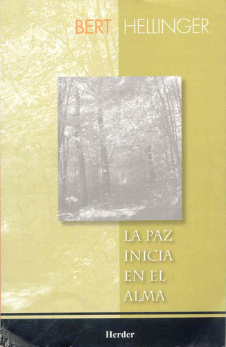 Libro: La Paz Inicia En El Alma: Constelar Familiares Al Ser